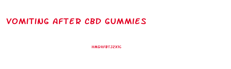 Vomiting After Cbd Gummies