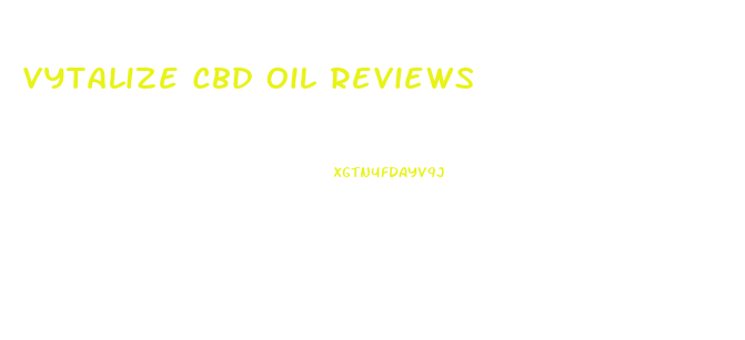 Vytalize Cbd Oil Reviews