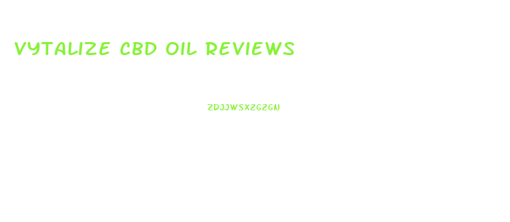 Vytalize Cbd Oil Reviews