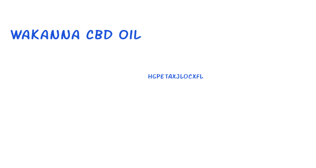 Wakanna Cbd Oil