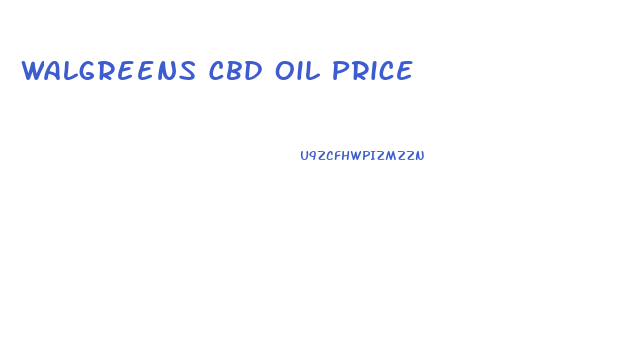 Walgreens Cbd Oil Price