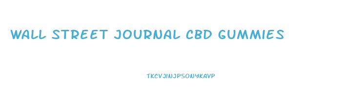 Wall Street Journal Cbd Gummies