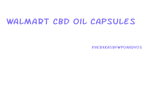 Walmart Cbd Oil Capsules