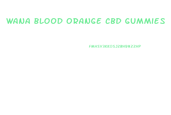 Wana Blood Orange Cbd Gummies