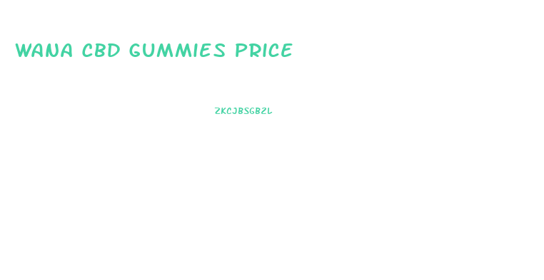 Wana Cbd Gummies Price