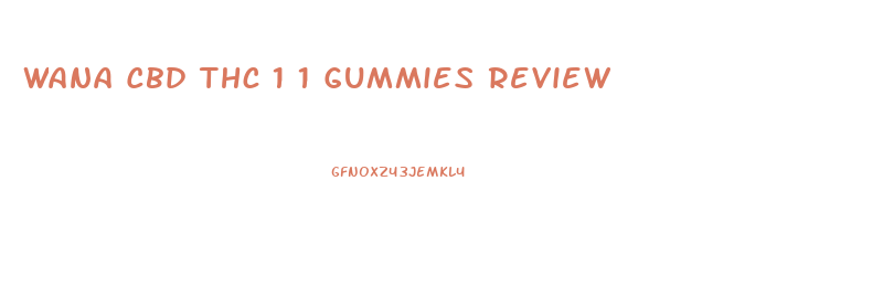 Wana Cbd Thc 1 1 Gummies Review