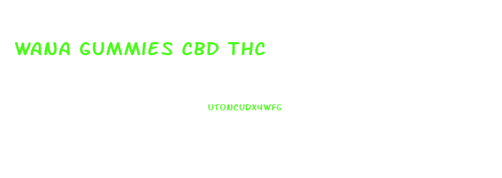 Wana Gummies Cbd Thc