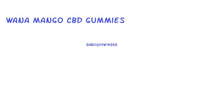 Wana Mango Cbd Gummies