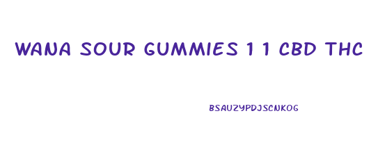 Wana Sour Gummies 1 1 Cbd Thc