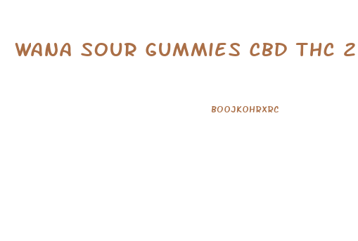 Wana Sour Gummies Cbd Thc 2 1