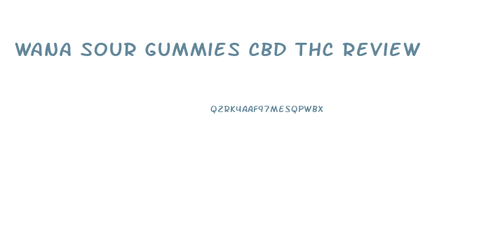 Wana Sour Gummies Cbd Thc Review