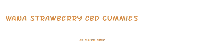 Wana Strawberry Cbd Gummies