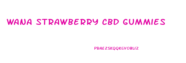 Wana Strawberry Cbd Gummies