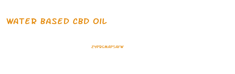 Water Based Cbd Oil