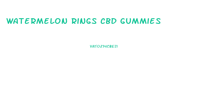 Watermelon Rings Cbd Gummies