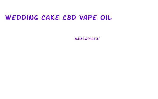 Wedding Cake Cbd Vape Oil