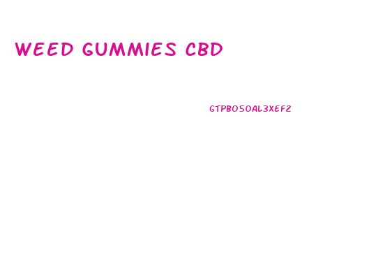 Weed Gummies Cbd