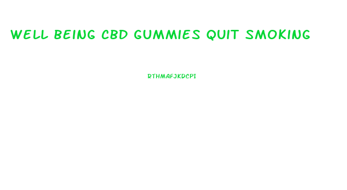 Well Being Cbd Gummies Quit Smoking