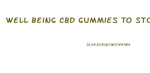 Well Being Cbd Gummies To Stop Smoking