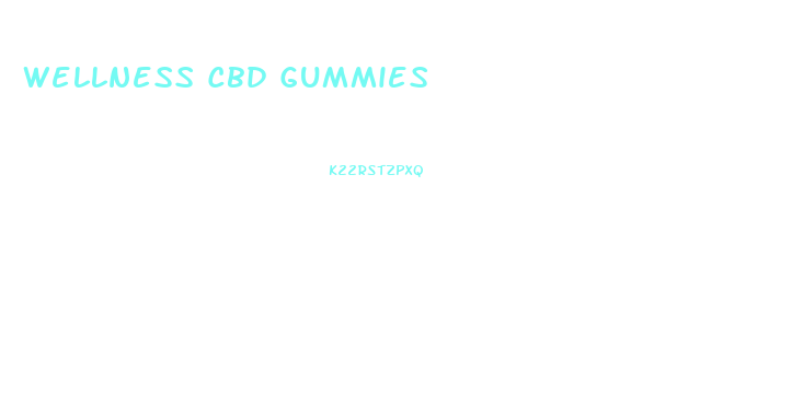 Wellness Cbd Gummies