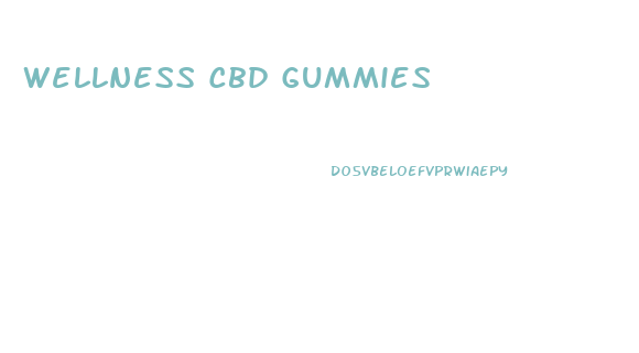 Wellness Cbd Gummies