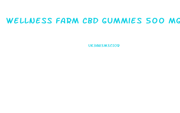 Wellness Farm Cbd Gummies 500 Mg