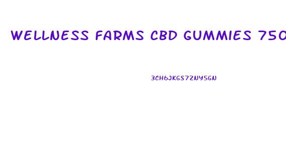Wellness Farms Cbd Gummies 750mg