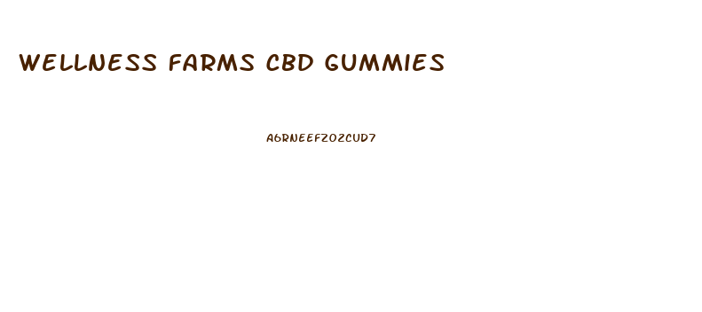 Wellness Farms Cbd Gummies