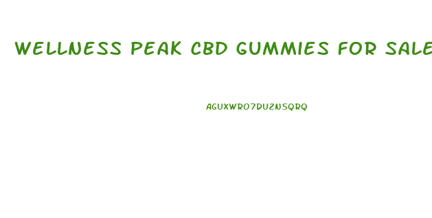 Wellness Peak Cbd Gummies For Sale