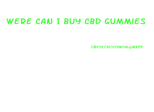 Were Can I Buy Cbd Gummies