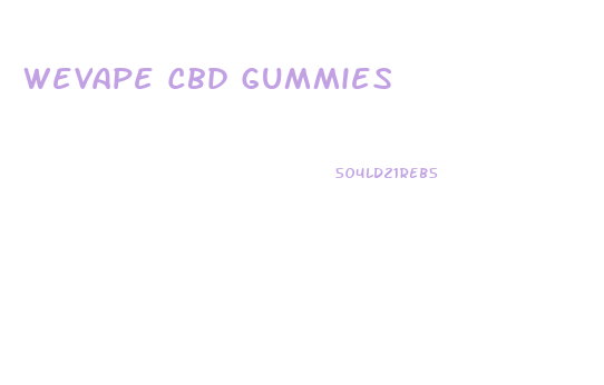 Wevape Cbd Gummies