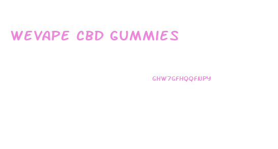 Wevape Cbd Gummies