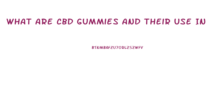 What Are Cbd Gummies And Their Use In Fibromyalgia