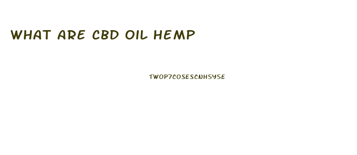 What Are Cbd Oil Hemp