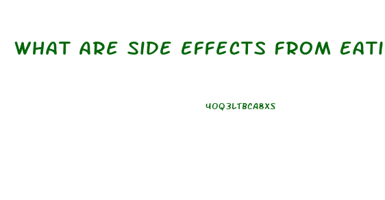 What Are Side Effects From Eating Cbd Gummies