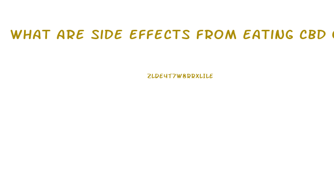 What Are Side Effects From Eating Cbd Gummies
