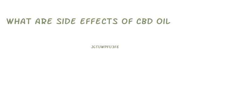 What Are Side Effects Of Cbd Oil