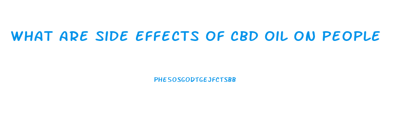 What Are Side Effects Of Cbd Oil On People