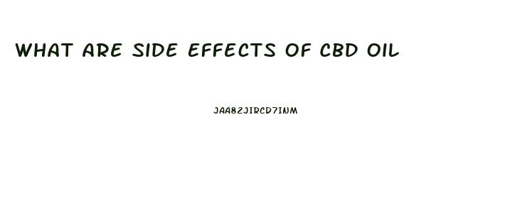 What Are Side Effects Of Cbd Oil