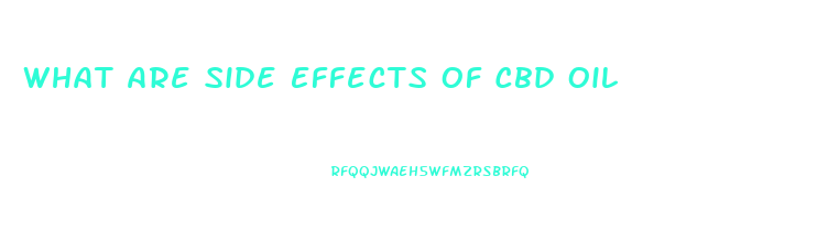What Are Side Effects Of Cbd Oil