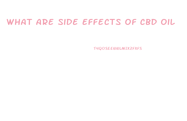 What Are Side Effects Of Cbd Oil