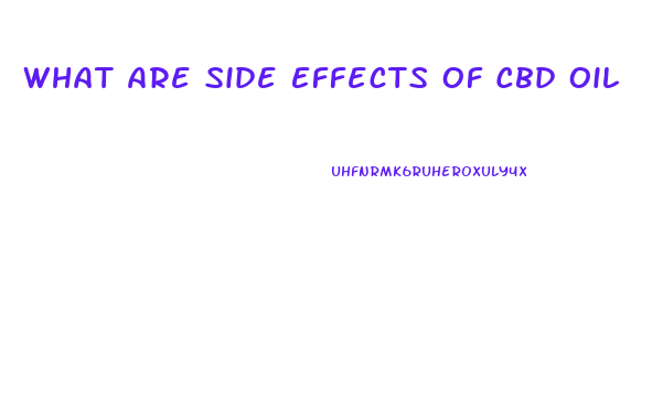 What Are Side Effects Of Cbd Oil