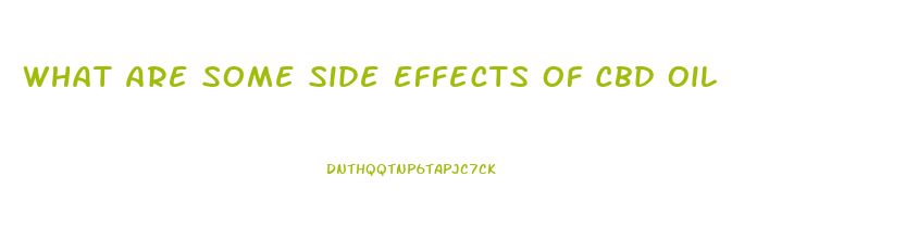 What Are Some Side Effects Of Cbd Oil