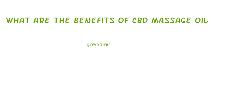 What Are The Benefits Of Cbd Massage Oil