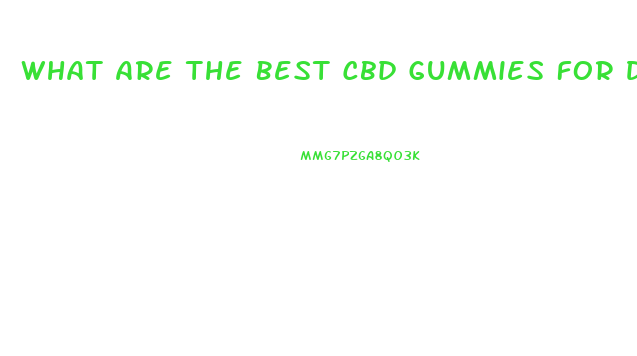 What Are The Best Cbd Gummies For Depression And Anxiety