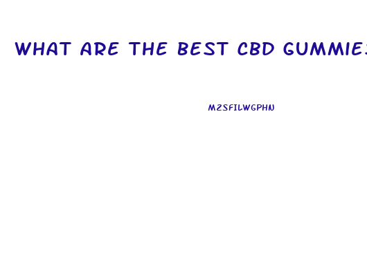 What Are The Best Cbd Gummies For Quitting Smoking