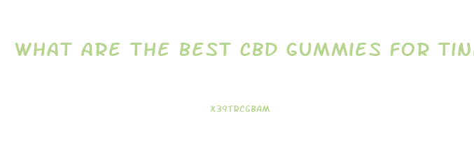 What Are The Best Cbd Gummies For Tinnitus