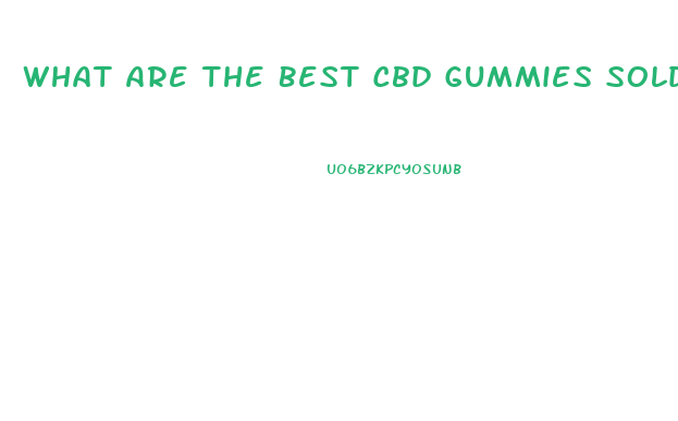 What Are The Best Cbd Gummies Sold On Groupon