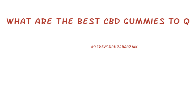 What Are The Best Cbd Gummies To Quit Smoking