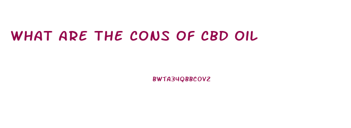 What Are The Cons Of Cbd Oil